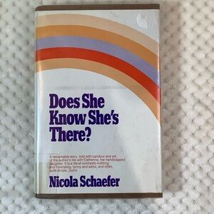 Does She Know Shes There? Hardcover Book by Nicola Schaefer (1978) 📙